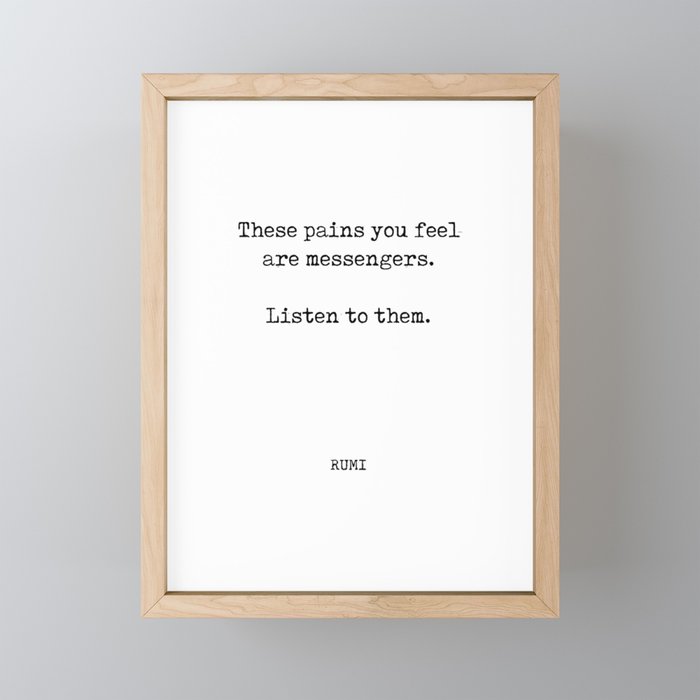 Rumi Quote 10 - These pains you feel are messengers - Typewriter Print Framed Mini Art Print