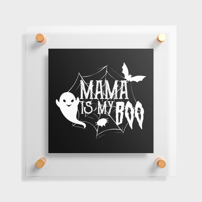 Mama Is My Boo Cute Halloween Floating Acrylic Print
