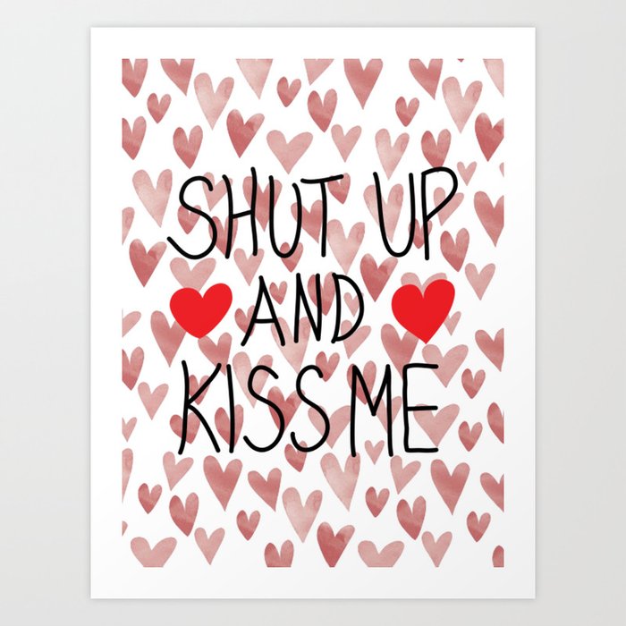 Kiss Me Art Print