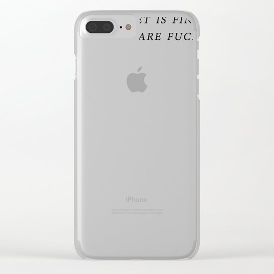 The Planet is Fine Clear iPhone Case