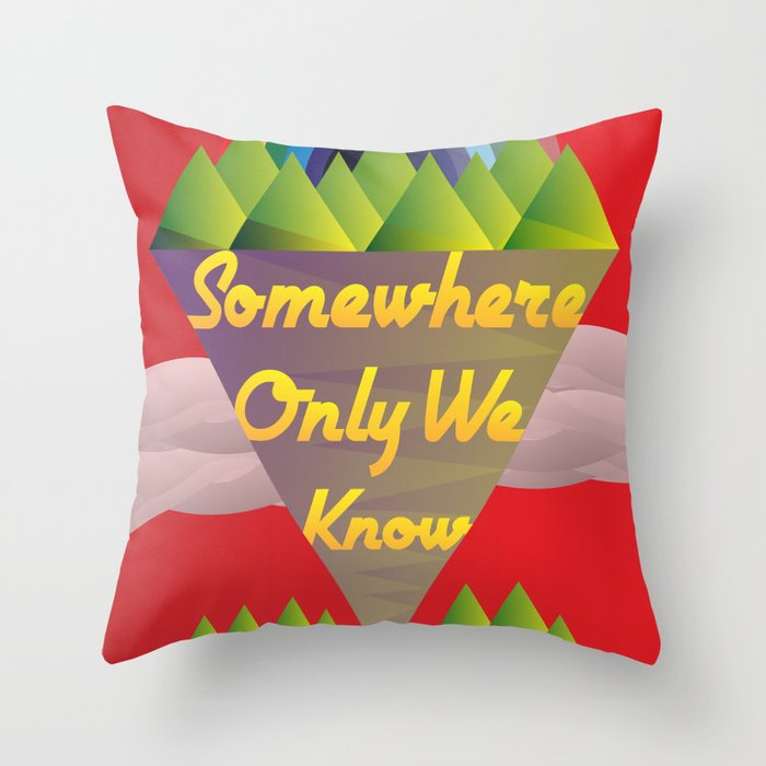 Somewhere Only We Know Throw Pillow