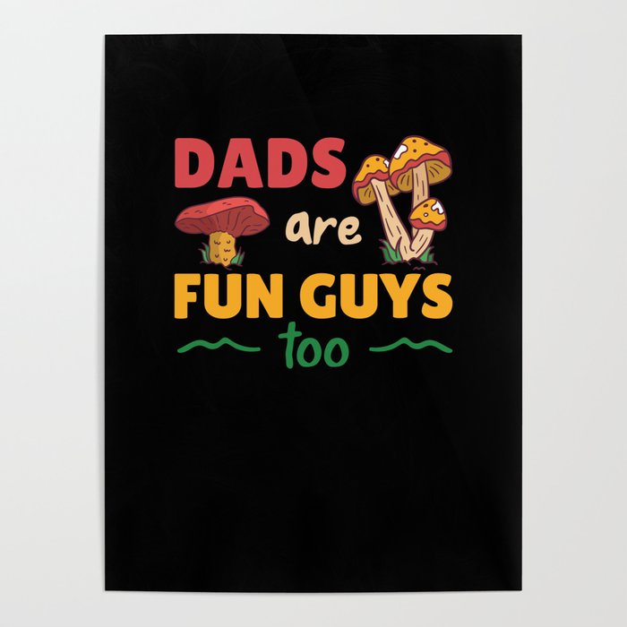 Dads Are Fun Guys Too Funny Father's Day Gift Poster