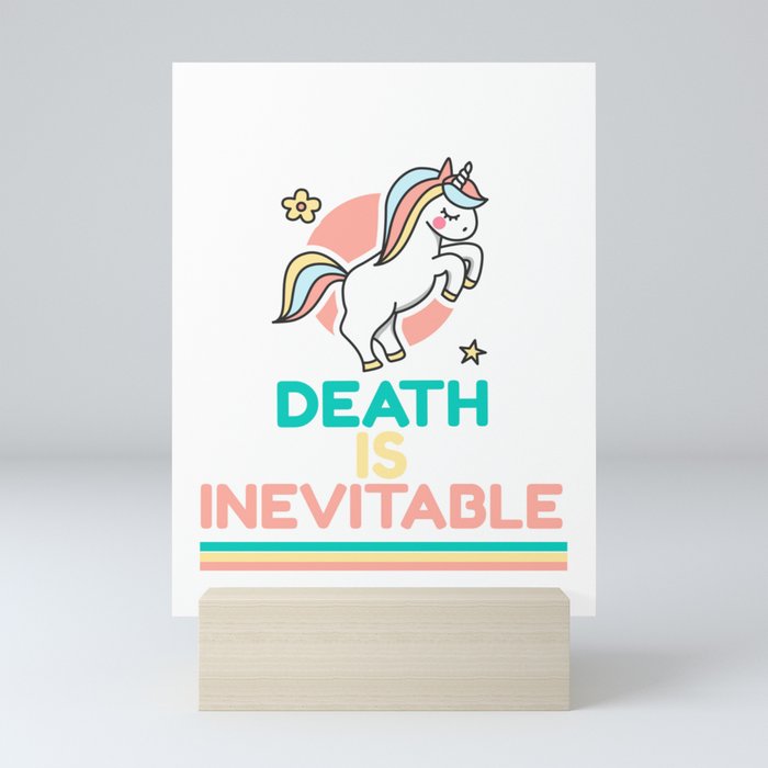 Death is Inevitable - Nihilism Design for Nihilist Mini Art Print
