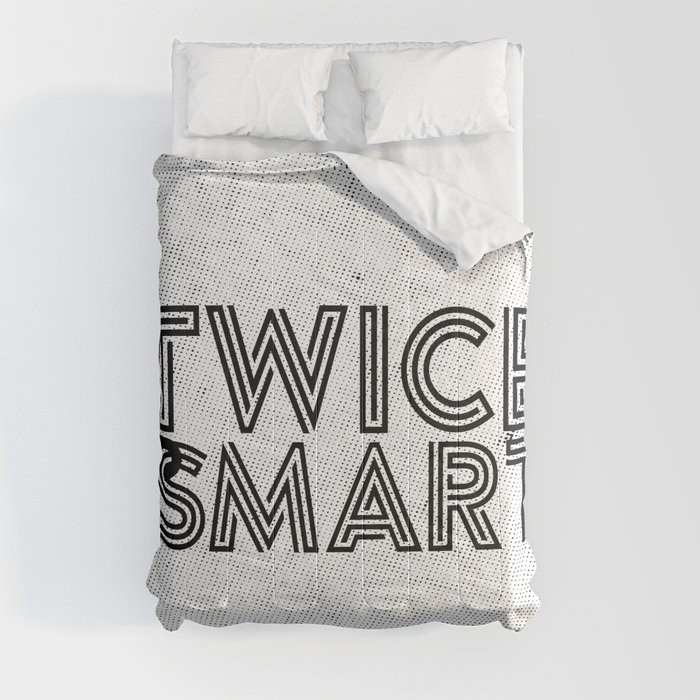 Twice as Smart  Comforter