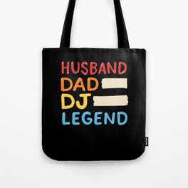 Husband Dad DJ Legend Tote Bag