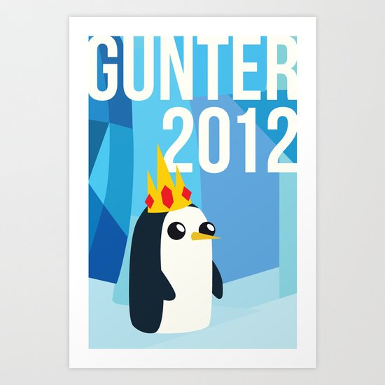 Gunter for Ice King 2012! Art Print