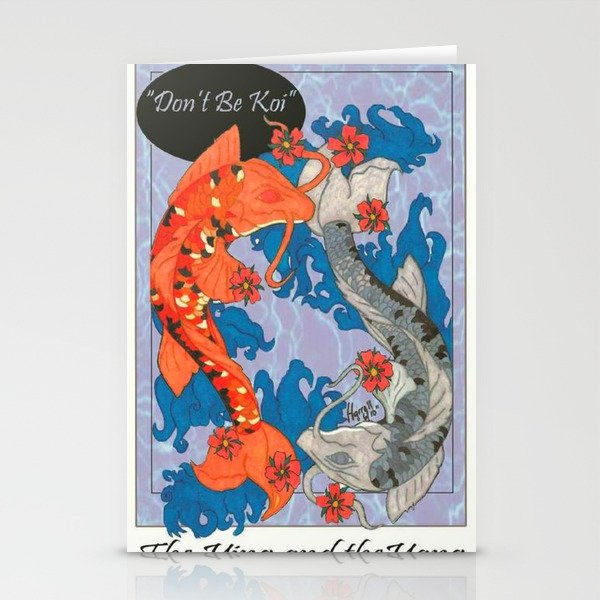 Dont Be koi Stationery Cards