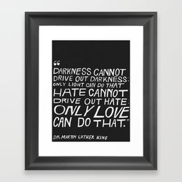 MARTIN LUTHER KING QUOTE Framed Art Print