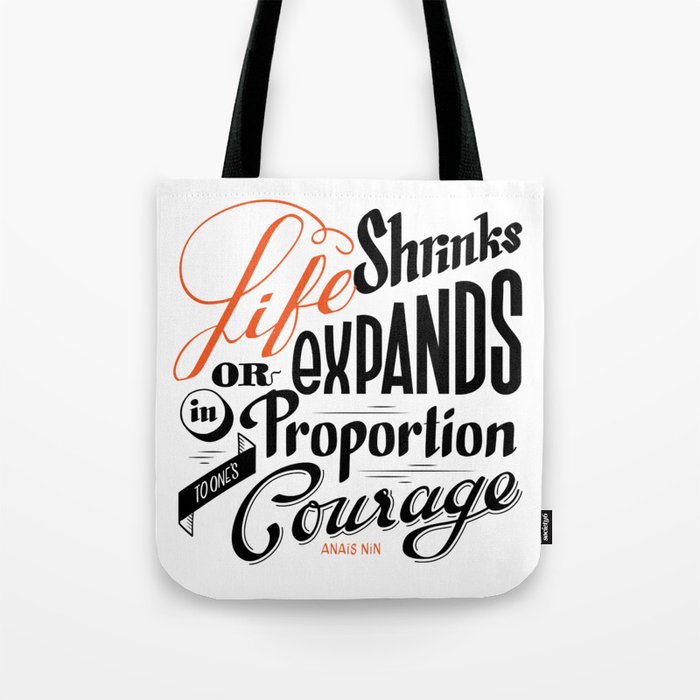 Life shrinks or expands... Tote Bag