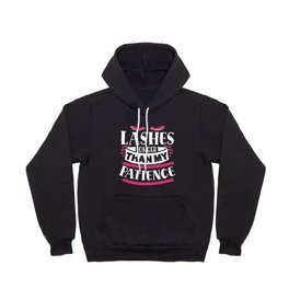 Lashes Longer Than My Patience Funny Quote Hoody