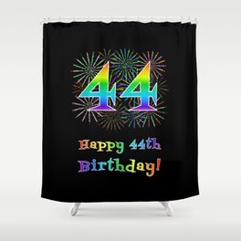 [ Thumbnail: 44th Birthday - Fun Rainbow Spectrum Gradient Pattern Text, Bursting Fireworks Inspired Background Shower Curtain ]