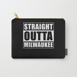 Straight Outta Milwaukee Wisconsin Carry-All Pouch