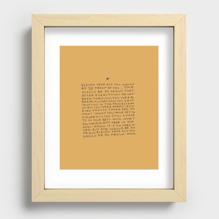 11 year old would be so proud of you Recessed Framed Print