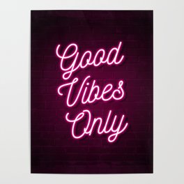Good Vibes Only - Neon (Pink) Poster