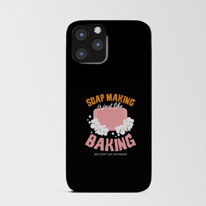 Soap Making Is Just Like Baking Soap iPhone Card Case