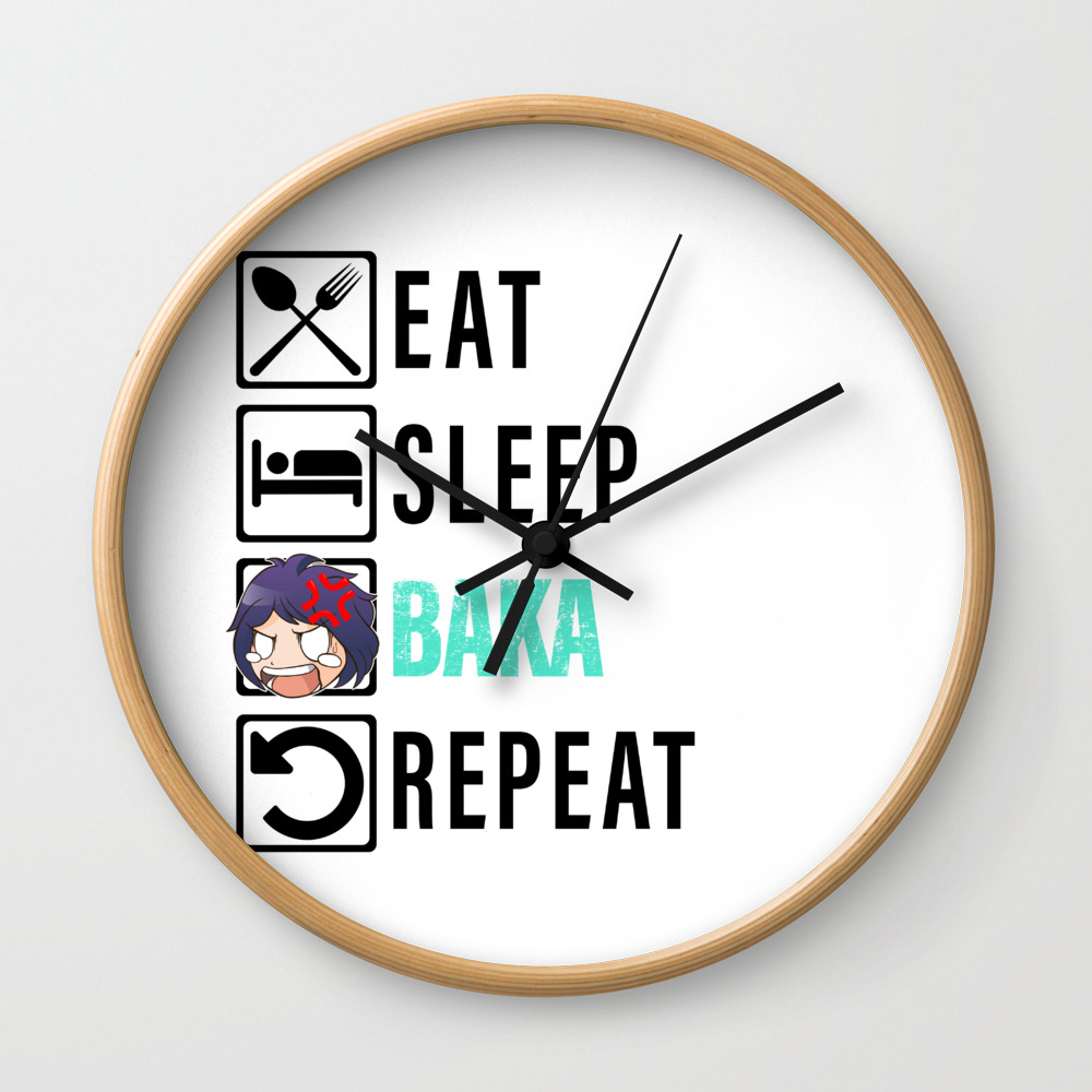 Eat Sleep Baka Repeat Funny Baka Anime Girl Meme Wall Clock By Alex211 Society6 Baka mitai memes, also known as dame da ne, are popping up all over the place in the form of a weird deep fake video trend. eat sleep baka repeat funny baka anime girl meme wall clock