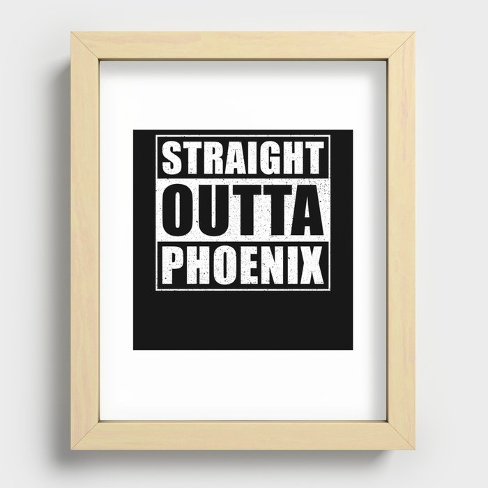 Straight Outta Phoenix Recessed Framed Print