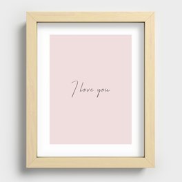 I Love You Recessed Framed Print