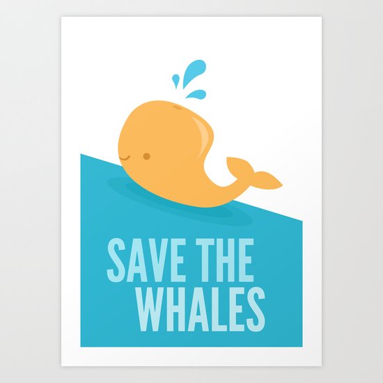 SAVE THE WHALES Art Print