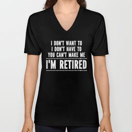 Funny Retirement Saying V Neck T Shirt