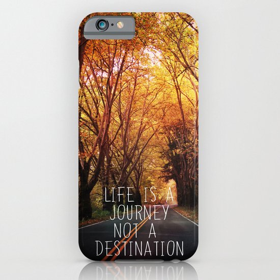 Life is a journey not a destination iPhone & iPod Case