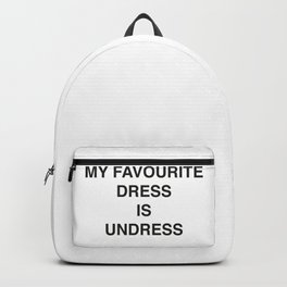 My favourite Dress Backpack | Shirt, Graphicdesign, Sexy, Girlfriend, Dress, T Shirt, Curated, Fashion, Undressgirl 