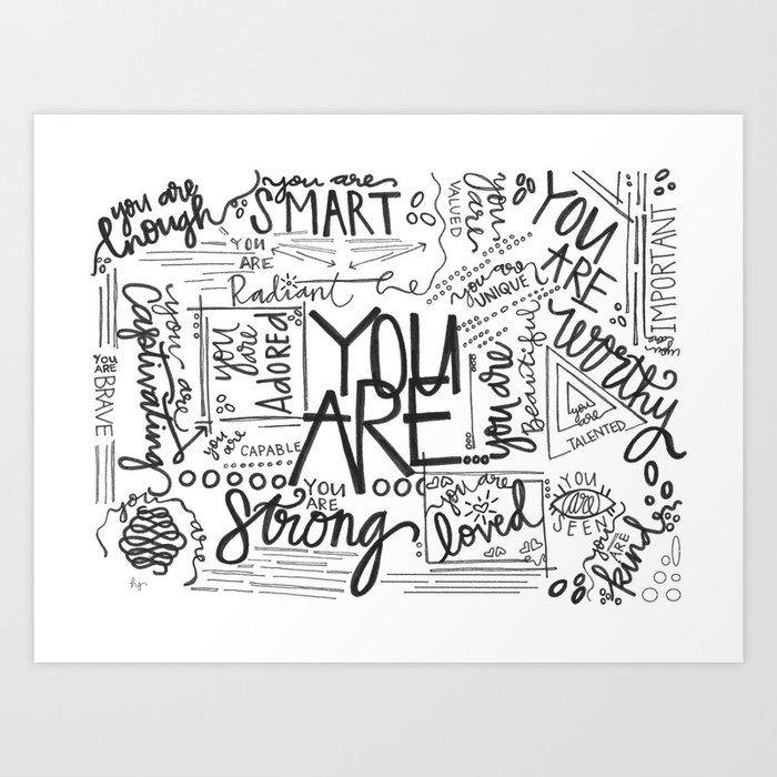YOU ARE (IV- edition) Art Print