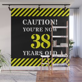 [ Thumbnail: 38th Birthday - Warning Stripes and Stencil Style Text Wall Mural ]