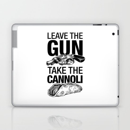 Leave the Gun Take the Cannoli Laptop & iPad Skin