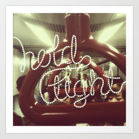Hold tight Art Print