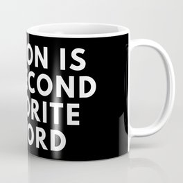 Fiction is My Second Favorite F Word Coffee Mug