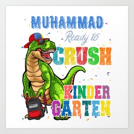 Muhammad Name, I'm Ready To Crush kindergarten T Rex Dinosaur Art Print