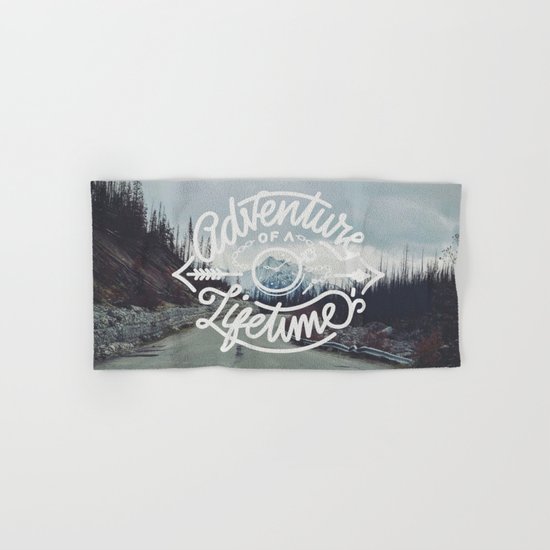 Adventure of a lifetime Hand & Bath Towel