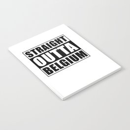 Straight Outta Belgium Notebook