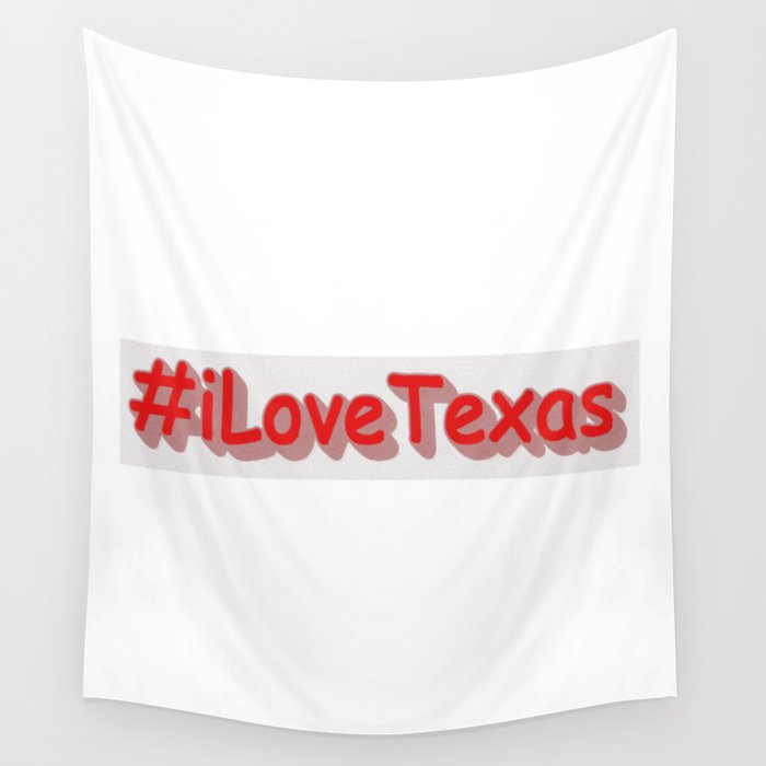 "#iLoveaTexas " Cute Design. Buy Now Wall Tapestry