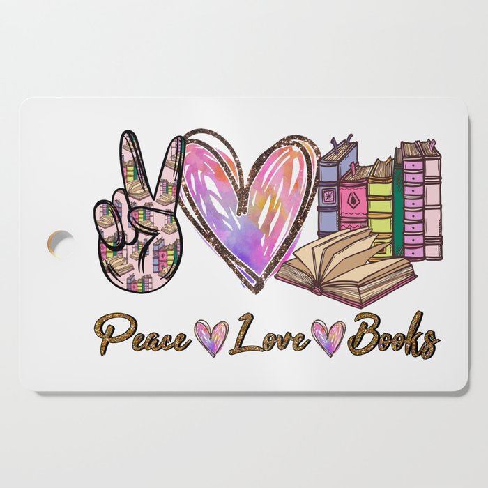 Peace Love Books Pretty Girly Cutting Board