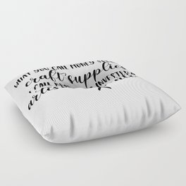 Funny Crafting Quote Floor Pillow