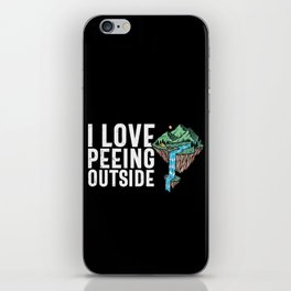 I Love Peeing Outside Funny Camping Saying iPhone Skin
