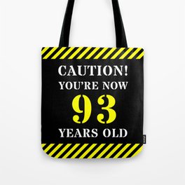 [ Thumbnail: 93rd Birthday - Warning Stripes and Stencil Style Text Tote Bag ]