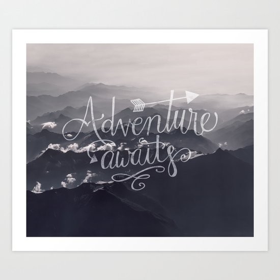 Adventure awaits Mountain View Typography Art Print