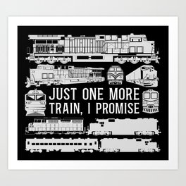 Train Locomotive Just One More Train, I Promise Vintage Art Print | Trainspotter, Railway, Dieseltrain, Trainengineer, Vintage, Graphicdesign, Modelrailroad, Traindriver, Trainspotting, Locomotive 