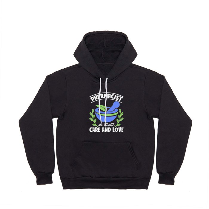Pharmacist Do It With Care And Love Pharmacy Tech Hoody
