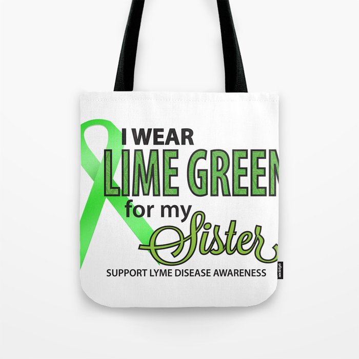 I Wear Lyme Green for My Sister Tote Bag