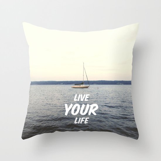 Live Your Life Throw Pillow