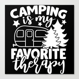 Camping Is My Favorite Therapy Funny Camper Saying Canvas Print