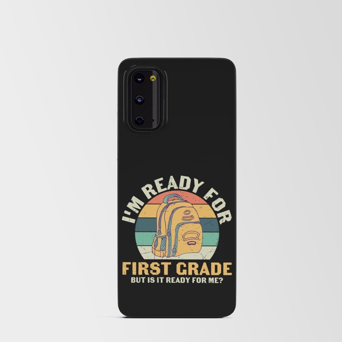 Ready For 1st Grade Is It Ready For Me Android Card Case