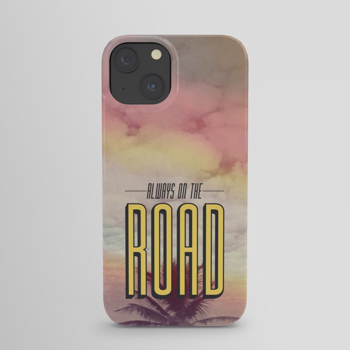 Always On The Road iPhone Case