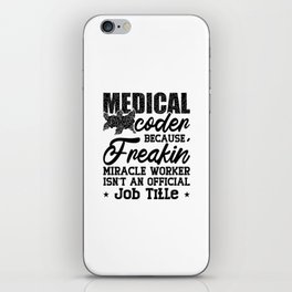 Medical Coder Because Freakin ICD Coding Assistant iPhone Skin