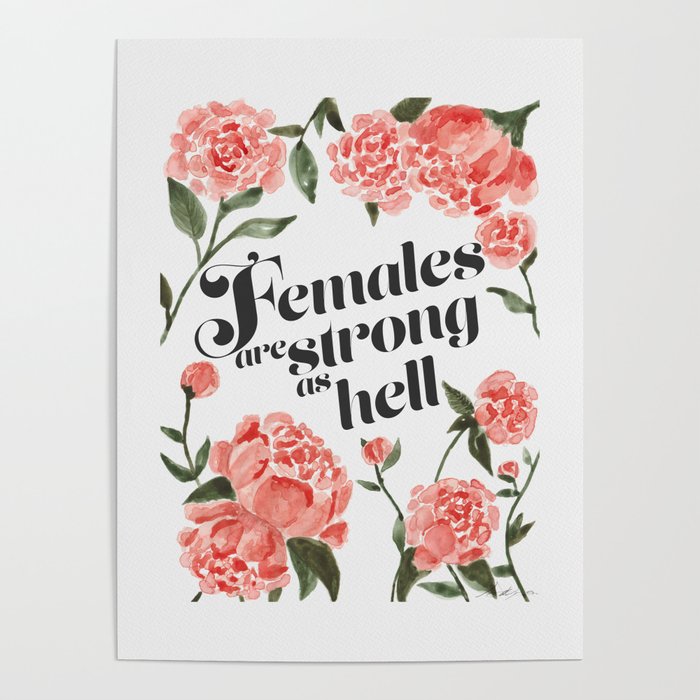 Females (and peonies) are Strong as Hell Poster