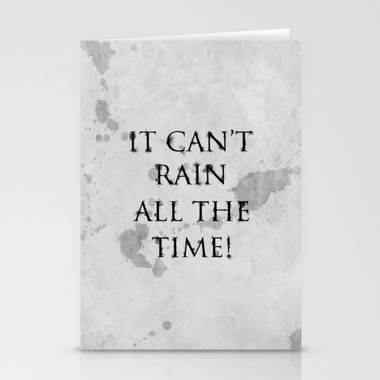 It Can't Rain All The Time. Stationery Cards